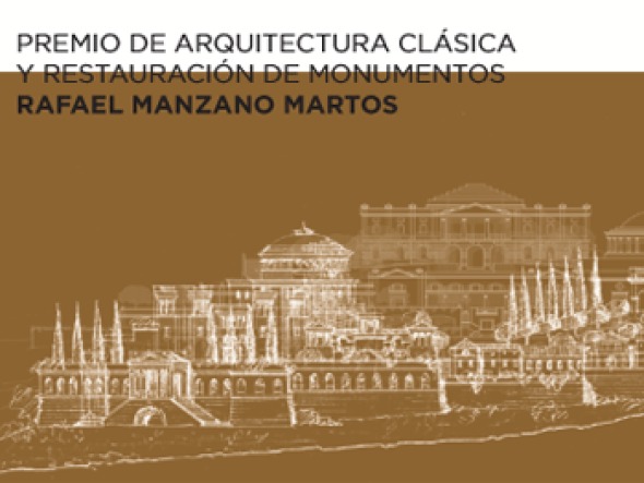 Convocatoria Premio de Arquitectura Clsica y Restauracin de Monumentos Rafael Manzano Martos