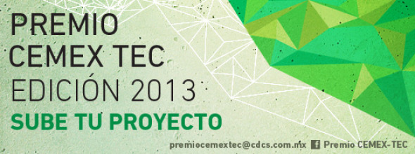Premio CEMEX-TEC 2013 para el Desarrollo de Comunidades Sostenibles 