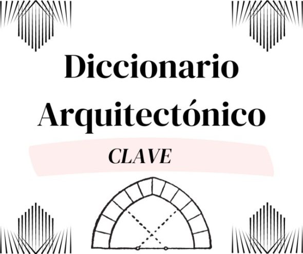 Diccionario arquitectónico: CLAVE